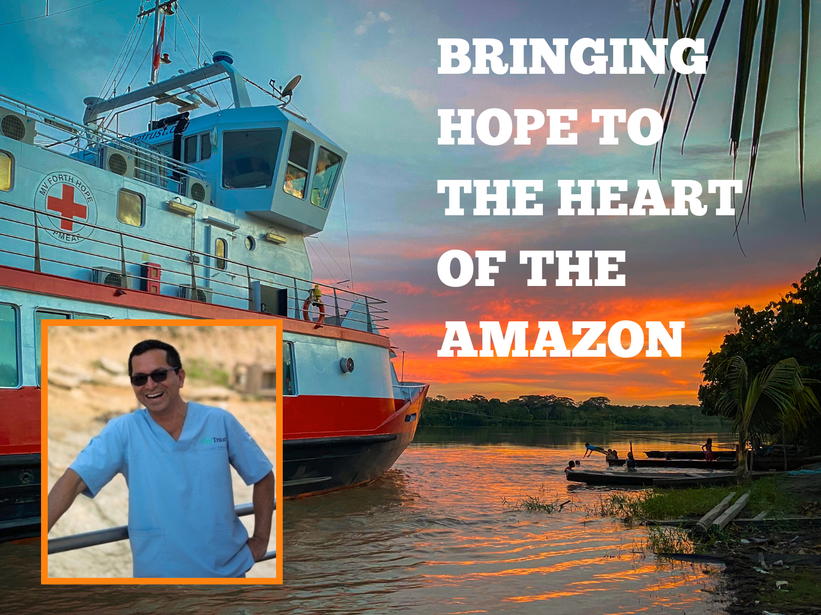 Bringing Hope to the Heart of the Amazon